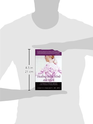 Healing Body, Mind and Spirit: An Integrative Medicine Approach to the Treatment of Eating Disorders