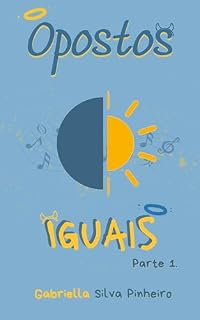 Livro Opostos Iguais: Parte 1
