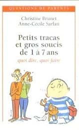 Petits tracas et gros soucis de 1 à 7 ans