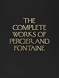 The Complete Works of Percier and Fontaine by 