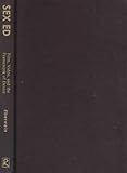 Sex Ed : Film, Video, and the Framework of Desire, Eberwein, Robert T., 0813526361