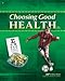 Choosing Good Health 6 (A Beka Book SCIENCE/HEALTH SERIES)