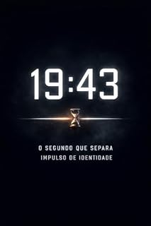 Livro 19:43: O segundo que separa impulso de identidade
