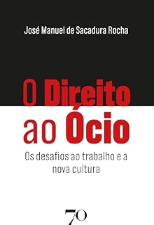 Livro O Direito ao Ócio: Os desafios ao trabalho e a nova cultura