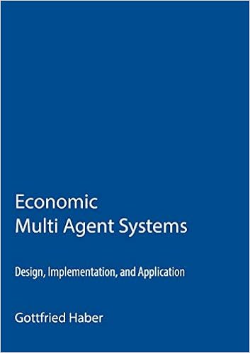 Economic Multi Agent Systems Design Implementation And Application Haber Gottfried 9783735780348 Amazon Com Books