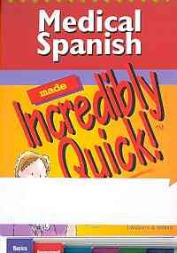 Medical Spanish Made Incredibly Quick!
