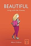 Beautiful: Living with the Frenemy by Marie D'Abreo
