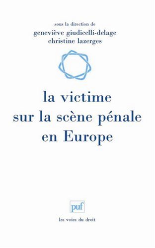 La  victime sur la scène pénale en Europe