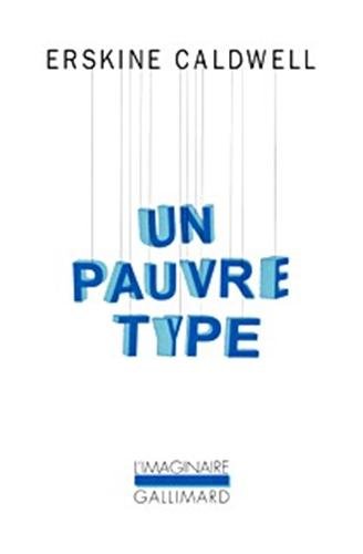 Un pauvre type by Erskine Caldwell