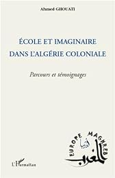 École et imaginaire dans l'Algérie coloniale