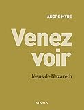 Venez voir : Jésus de Nazareth by 