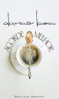 Livro Durma bem, acorde melhor. (Desenvolvimento Pessoal)