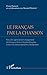 Le Français par la Chanson: Nouvelles approches de l'enseignement de la langue et de la civilisation française à travers la chanson populaire contemporaine (French Edition) by Pierre Dumont