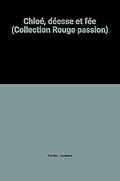 Chloé, déesse et fée (Collection Rouge passion)