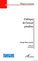 L' éthique de l'avocat pénaliste