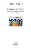 L'utopie déchue (Histoire de la Pensée) (French Edition) by