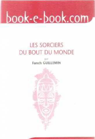 Les  sorciers du bout du monde