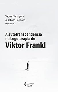 Livro A autotranscendência na logoterapia de Viktor Frankl