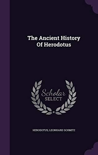 The Ancient History of Herodotus Hardcover – Import, 25 April 2016