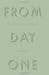 From Day One : What If You're Everything You're Ever Going To Be? by Vernard Kennedy