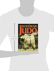 Kodokan Judo: The Essential Guide to Judo by Its