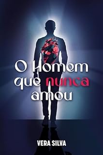 Livro o homem que nunca amou