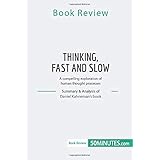 THINKING, FAST AND SLOW: A compelling exploration of human thought processes (Book Review)