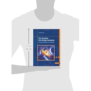 The Complete Part Design Handbook:  'For Injection Molding of Thermoplastics