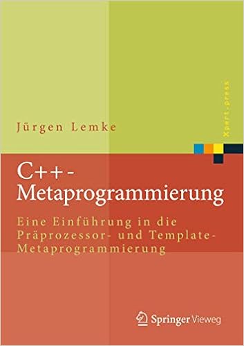 C Metaprogrammierung Eine Einfuhrung In Die Praprozessor Und Template Metaprogrammierung Xpert Press Amazon De Lemke Jurgen Bucher