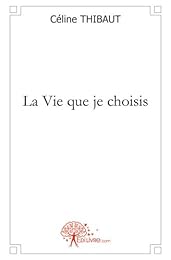 La  vie que je choisis