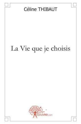 La  vie que je choisis