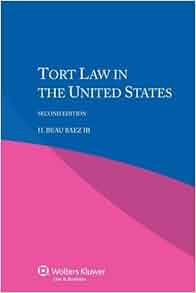 Tort Law In Usa Second Edition H Beau Baez Iii 9789041151858 Amazon Com Books