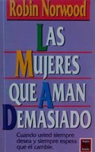 Las Mujeres Que Aman Demasiado 9501505855 Book Cover