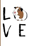 Love: Composition Notebook Guinea Pig Guinea Pig Gifts For Women - Blank Lined Journal Planner by Eve Emelia
