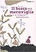 Il bosco delle meraviglie e la scoperta dell'amicizia - Hoda Haddadi, S. Ragusa