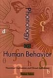 Phonology as Human Behavior : Theoretical Implications and Clinical Applications, Tobin, Yishai, 0822318083