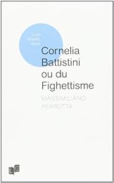 Cornelia Battistini ou Du fighettisme