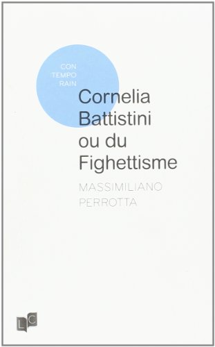 Cornelia Battistini ou Du fighettisme