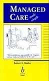 Managed Care Made Simple, Baldor, Robert A., 0865424748
