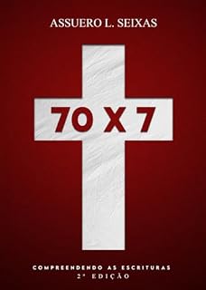 Livro 70x7: Compreendendo as Escrituras (EDITORA ASQUENAS)