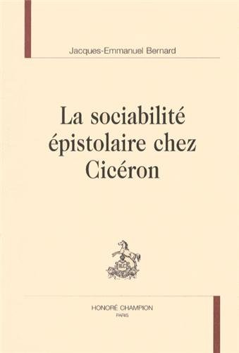 La  sociabilité épistolaire chez Cicéron