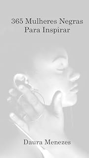 Livro 365 Mulheres Negras Para Inspirar