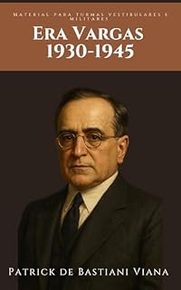 Livro “Era Vargas em Questões: 60 Desafios Comentados para Vestibulares e Carreiras Militares” (HISTÓRIA)