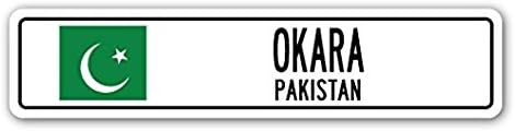 OKARA, PAKISTAN Street Sign Pakistani Flag City Country Road Wall Gift - Sticker Graphic - Auto, Wall, Laptop, Cell Sticker