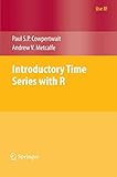 Introductory Time Series with R (Use R!)