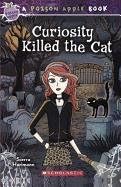 Curiosity Killed the Cat (Poison Apple Books (Pb))