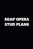 2019 Daily Planner TV Theme Soap Opera Stud Plans 384 Pages: 2019 Planners Calendars Organizers Date by Distinctive Journals