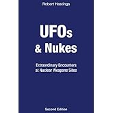 UFOs & Nukes: Extraordinary Encounters at Nuclear Weapons Sites