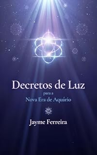 Livro Decretos de Luz: diretrizes para uma Nova Era de Aquário