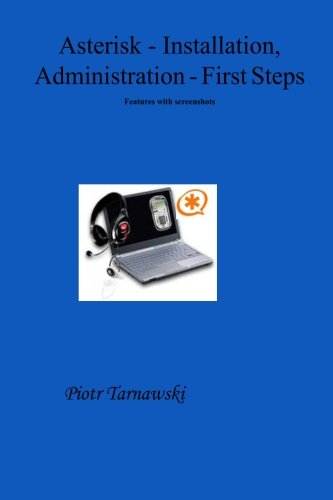 Asterisk - Installation, Administration - First Steps